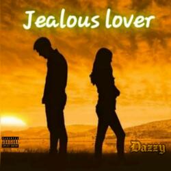 Jealous Lover (Lover's Anthem)