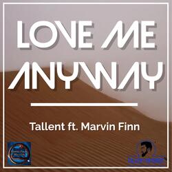 Love Me Anyway