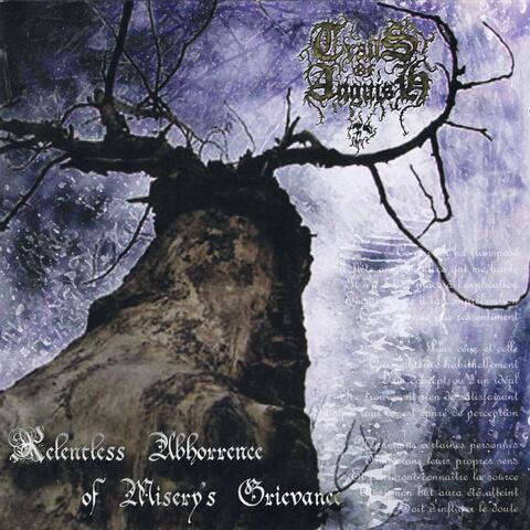 Relentless Abhorrence of Misery's Grievance