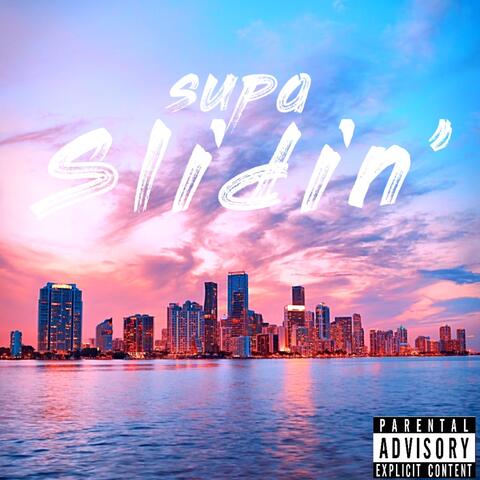 Slidin’
