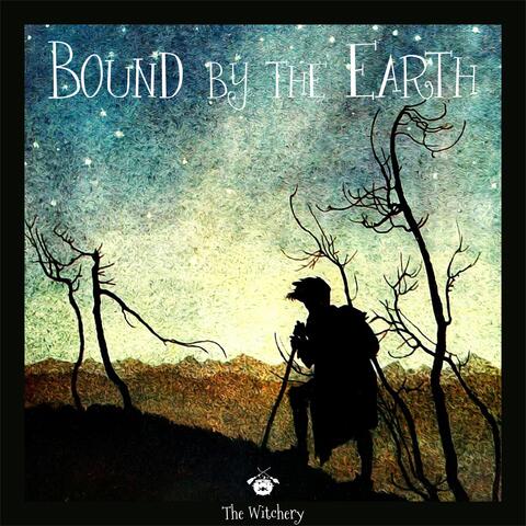 Bound By The Earth