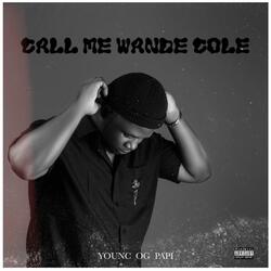 CALL ME WANDE COLE