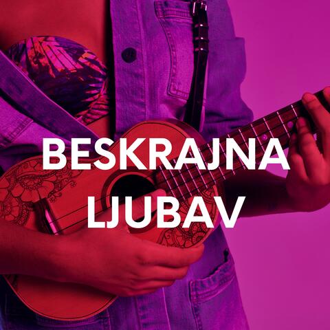 Beskrajna Ljubav