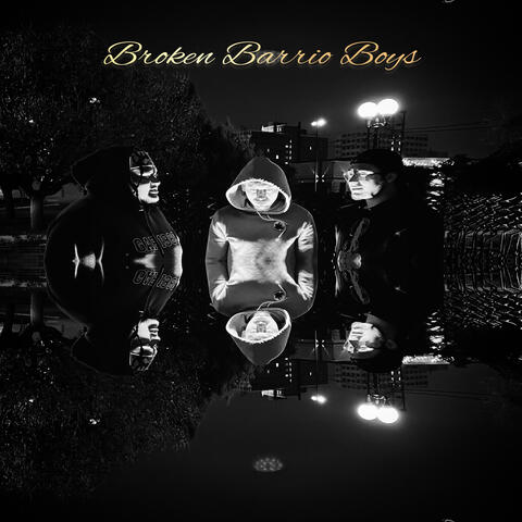 Broken Barrio Boys