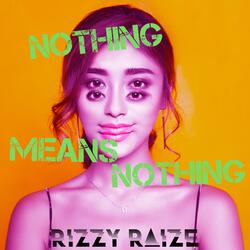 Nothing Means Nothing