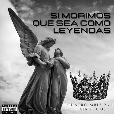 Si Morimos Que Sea Como Leyendas