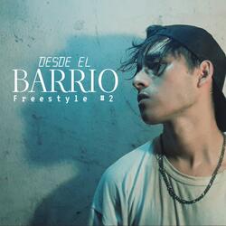 Desde El Barrio Freestyle #2