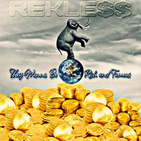 They Wanna Be Rich and Famous