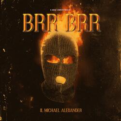 BRR BRR