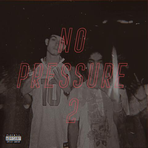 NO PRESSURE 2