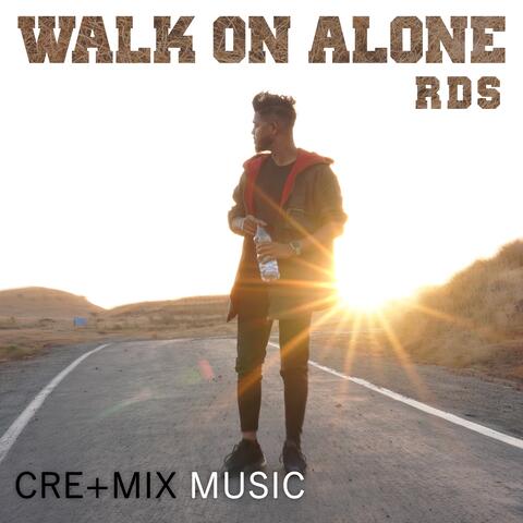walk on alone