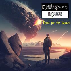 Brace for the impact
