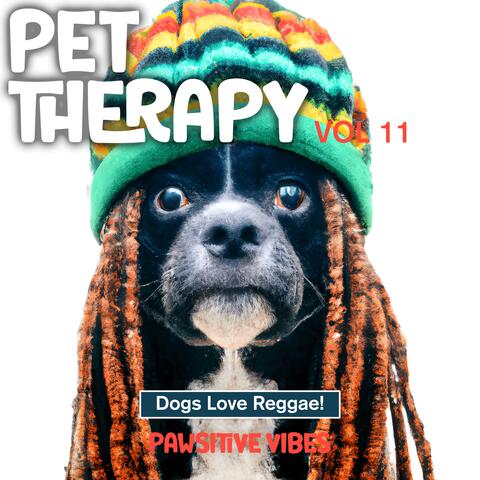 Pet Therapy, Vol. 11: Dogs Love Reggae!