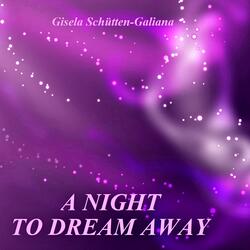 A NIGHT TO DREAM AWAY