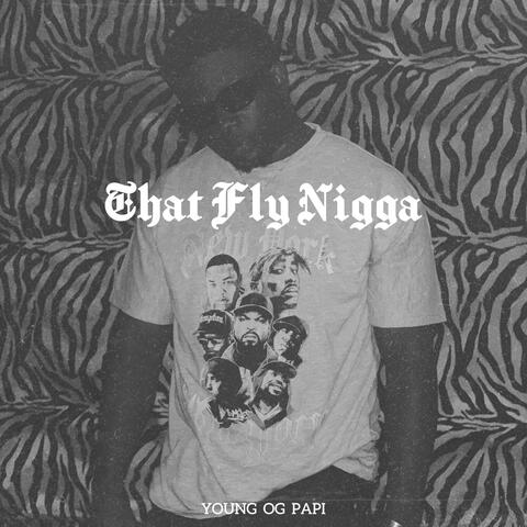 That Fly Nigga