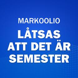 Låtsas Att Det Är Semester