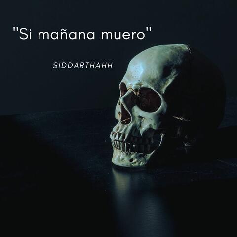 Si mañana muero