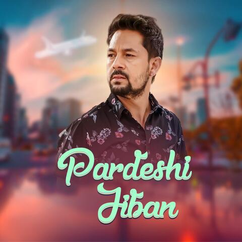 Pardeshi Jiban