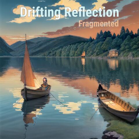 Drifting Reflection