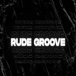 Rude Groove