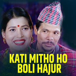 Kati Mitho ho Boli Hajur