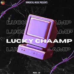 Lucky chaamp