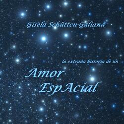 Amor EspAcial (la extraña historia de un)