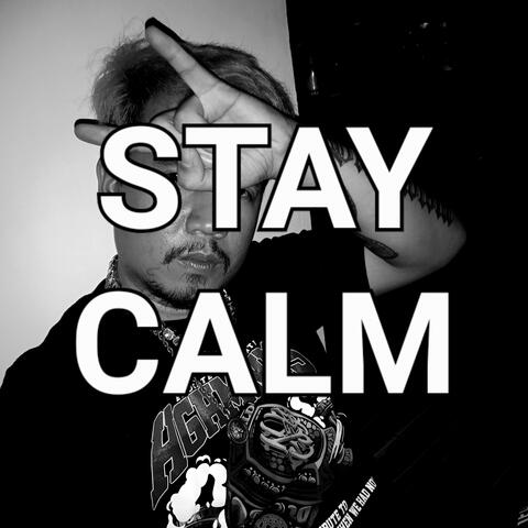 STAY CALM