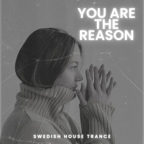 You Are The Reason