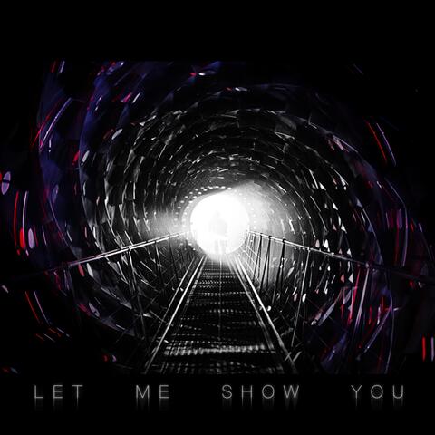 Let Me Show You