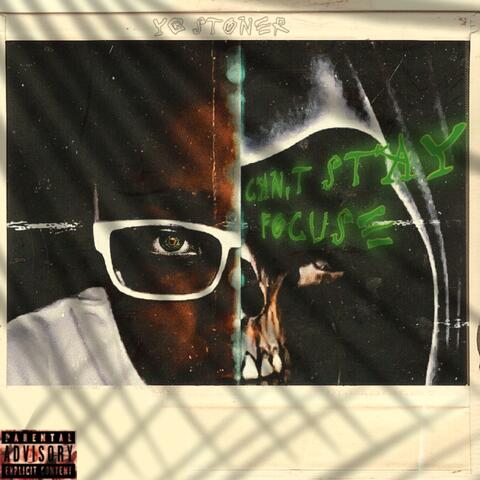 Can’t Stay focus