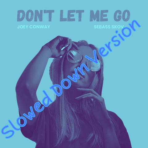 Don't Let Me Go