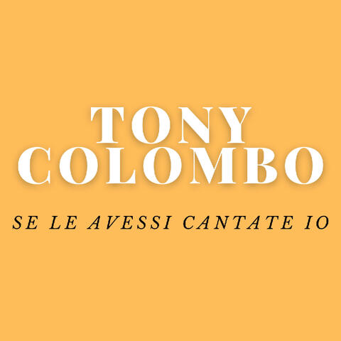 SE LE AVESSI CANTATE IO