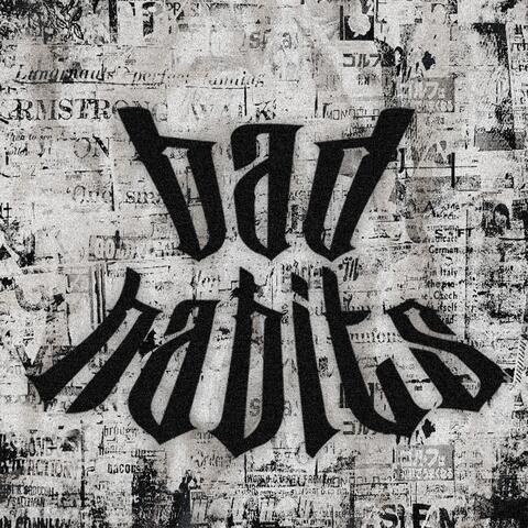 BAD HABITS