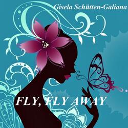 FLY, FLY AWAY