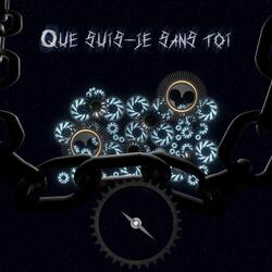 Que suis-je sans toi
