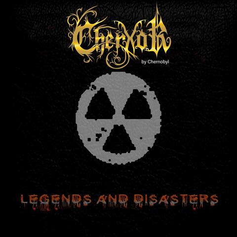 Legends and Disasters