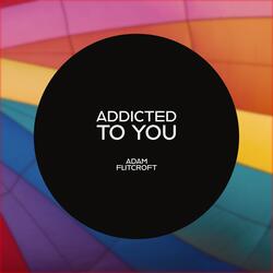 Addicted To You