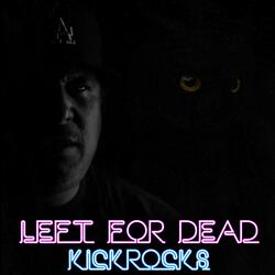 Left For Dead: Kick Rocks