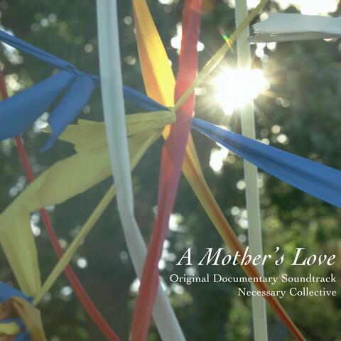 A Mother's Love (Original Documentary Soundtrack)