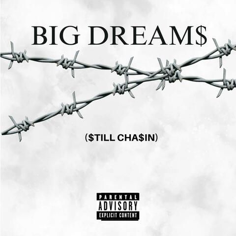 Big Dream$ ($till Cha$in)