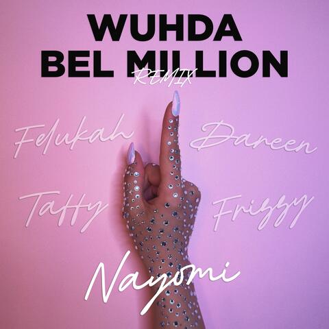 Wuhda Bel Million (With Felukah, Frizzy, Taffy & Dareen)