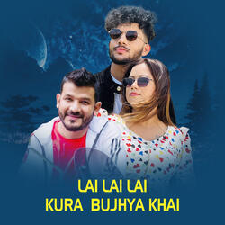 Lai Lai Lai Kura Bujhya Khai