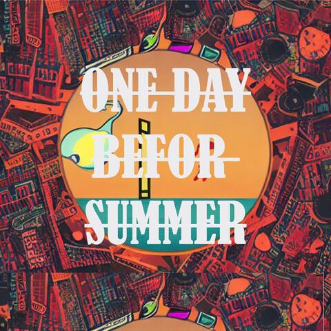 ONE DAY BEFORE SUMMER