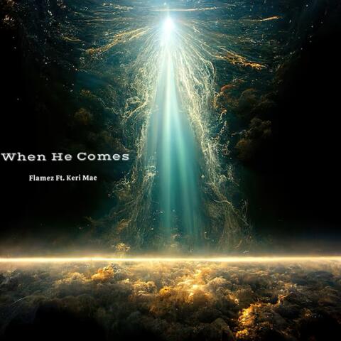 When He Comes