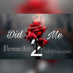 Did 2 Me