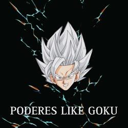 PODERES LIKE GOKU