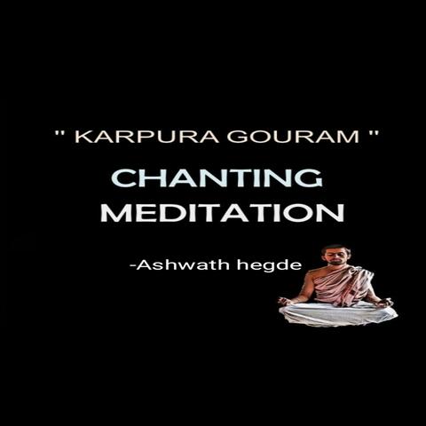 Karpura gauram: chanting meditation