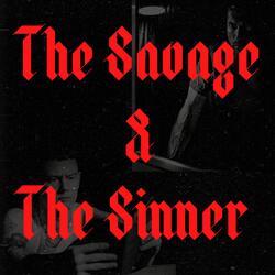 The Savage & The Sinner