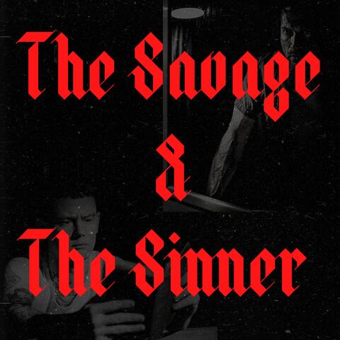 The Savage & The Sinner